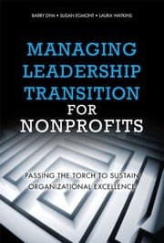Tapa de Managing Leadership Transition for Nonprofits: Passing the Torch to Sustain Organizational Excellence