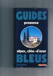 Tapa de Guide bleu Provence, Alpes, Côte d'Azur (Les Guides bleus) (French Edition)