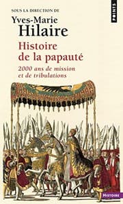 Tapa de Histoire de la papauté : 2000 ans de missions et de tribulations