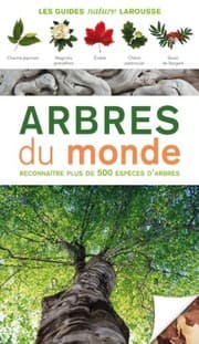 Tapa de Arbres du monde : Reconnaître plus de 500 espéces d'arbres