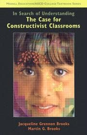 Tapa de In search of understanding the case for constructivist classrooms : with a new introduction by the authors