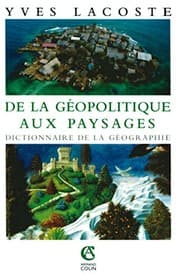 Tapa de De la géopolitique aux paysages : Dictionnaire de la géographie