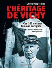 Tapa de L'héritage de Vichy : Ces 100 mesures toujours en vigueur