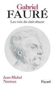 Tapa de Gabriel Fauré : Les voies de clair-obscur