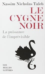 Tapa de Le Cygne Noir: La Puissance De L'imprevisible (Romans, Essais, Poesie, Documents) (French Edition)