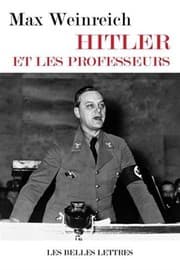 Tapa de Hitler Et Les Professeurs: Le Role Des Universitaires Allemands Dans Les Crimes Commi Ontre Le People Juif (Romans, Essais, Poesie, Documents) (French Edition)