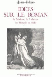 Tapa de Idées sur leroman, de Madame de Lafayette au Marquis de Sade