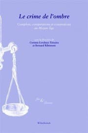 Tapa de Le Crime de L'Ombre: Complots, Conjurations Et Conspirations Au Moyen Age (Circare) (French Edition)