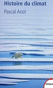 Tapa de Histoire du climat : Du Big Bang aux catastrophes climatiques