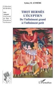 Tapa de Thot Hermès l'égyptien: De l'infiniment grand à l'infiniment petit (French Edition)