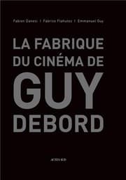 Tapa de La fabrique du cinéma de Guy Debord