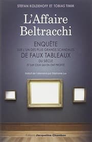 Tapa de L'Affaire Beltracchi : Enquête sur l'un des plus grands scandales de faux tableaux du siècle et sur ceux qui en ont profité