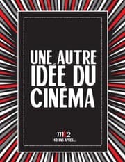 Tapa de Une autre idée du cinéma : MK2 40 ans après...
