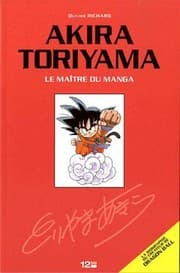 Tapa de Akira Toriyama : Le maître du manga