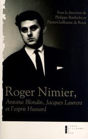 Tapa de Roger Nimier : Antoine Blondin, Jacques Laurent et l'esprit Hussard