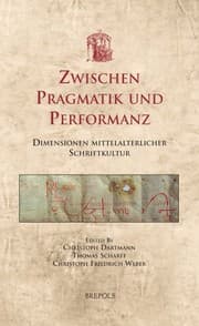 Tapa de Zwischen Pragmatik und Performanz: Dimensionen mittelalterlicher Schriftkultur (Utrecht Studies in Medieval Literacy)