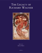 Tapa de The Legacy of Richard Wagner: Convergences and Dissonances in Aesthetics and Reception (Speculum Musicae)