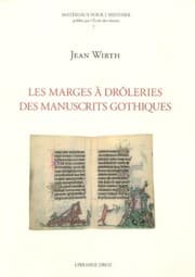 Tapa de Les Marges a droleries des manuscrits gothiques (1250-1350) (Materiaux Pour L'histoire Publies Par L'ecole Des Chartes) (French Edition)
