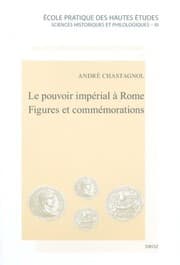 Tapa de André Chastagnol, Le Pouvoir impérial à Rome: Figures et commémorations. Scripta varia IV (Hautes Etudes Du Monde Greco-romain) (French Edition)