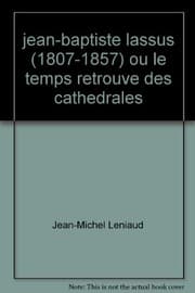 Tapa de jean-baptiste lassus (1807-1857) ou le temps retrouve des cathedrales