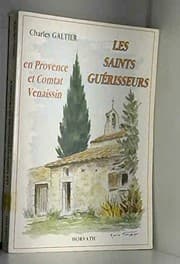Tapa de Les saints guerisseurs: en provence et comtat venaissin 103197