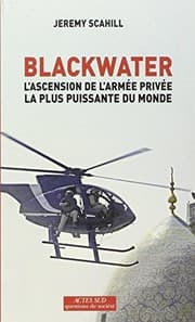 Tapa de Blackwater : L'ascension de l'armée privée la plus puissante du monde