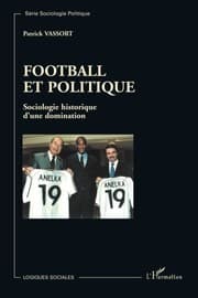 Tapa de Football et politique: Sociologie historique d'une domination (French Edition)