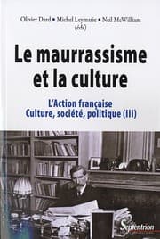 Tapa de L'Action française, culture, société, politique : Tome 3, Le maurrassisme et la culture