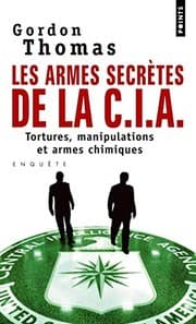 Tapa de Armes Secr'tes de La CIA. Tortures, Manipulations Et Armes Chimiques(les) (English and French Edition)
