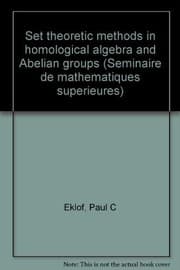 Tapa de Set theoretic methods in homological algebra and Abelian groups