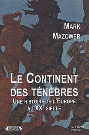 Tapa de Le Continent des ténèbres : Une histoire de l'Europe au XXe siècle