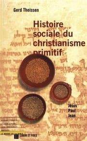 Tapa de Histoire sociale du christianisme primitif: Jésus, Paul, Jean (Le monde de la Bible) (French Edition)