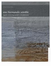 Tapa de Une Normandie sensible : Regards croisés de géographes et de plasticiens