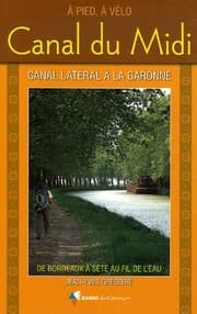 Tapa de "canal du midi ; canal latéral à la garonne ; de bordeaux à sète au fil de l'eau"