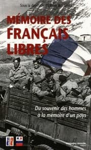Tapa de Mémoire des Français Libres : Du souvenir des hommes à la mémoire d'un pays