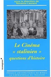 Tapa de Le cinéma stalinien : Questions d'histoire