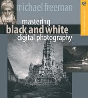 Tapa de Mastering black & white digital photography