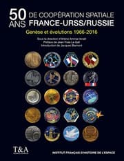 Tapa de Cinquante ans de coopération spatiale France-URSS/Russie : Genèse et évolutions