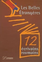 Tapa de Douze écrivains roumains : Les Belles Etrangères (1DVD)