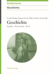 Tapa de Geschichte: Studium - Wissenschaft - Beruf (Akademie Studienbucher - Geschichte) (German Edition)