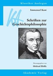 Tapa de Immanuel Kant: Schriften zur Geschichtsphilosophie (Klassiker Auslegen) (German Edition)