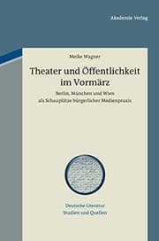 Tapa de Theater und Öffentlichkeit im Vormärz (Deutsche Literatur. Studien Und Quellen) (German Edition)