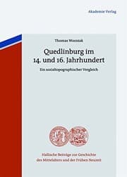 Tapa de Quedlinburg im 14. und 16. Jahrhundert (Hallische Beiträge Zur Geschichte Des Mittelalters Und Der Frühen Neuzeit) (German Edition)