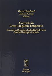 Tapa de Converbs in Cross-Linguistic Perspective: Structure and Meaning of Adverbial Verb Forms - Adverbial Participles, Gerunds (Studia Linguistica Germanica)