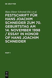 Tapa de Festschrift Fur Hans Joachim Schneider Zum 70. Geburtstag Am 14. November 1998 / Essay in Honor of Hans Joachim Schneider: Festschrift für Hans ... of Hans Joachim Schneider (German Edition)