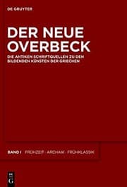 Tapa de Der Neue Overbeck: Die antiken Schriftquellen zu den bildenden Kunsten der Griechen (German Edition) (German and Ancient Greek Edition)