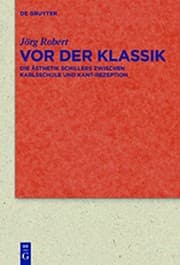 Tapa de Vor der Klassik: Die Ästhetik Schillers zwischen Karlsschule und Kant-Rezeption (Quellen und Forschungen zur Literatur- und Kulturgeschichte 72) (German Edition)