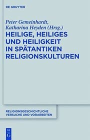 Tapa de Heilige, Heiliges Und Heiligkeit in Spatantiken Religionskulturen (Religionsgeschichtliche Versuche Und Vorarbeiten) (German Edition)