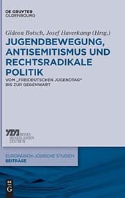 Tapa de Jugendbewegung, Antisemitismus Und Rechtsradikale Politik (Europaisch-judische Studien Beitrage) (German Edition)