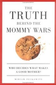 Tapa de The Truth Behind the Mommy Wars
